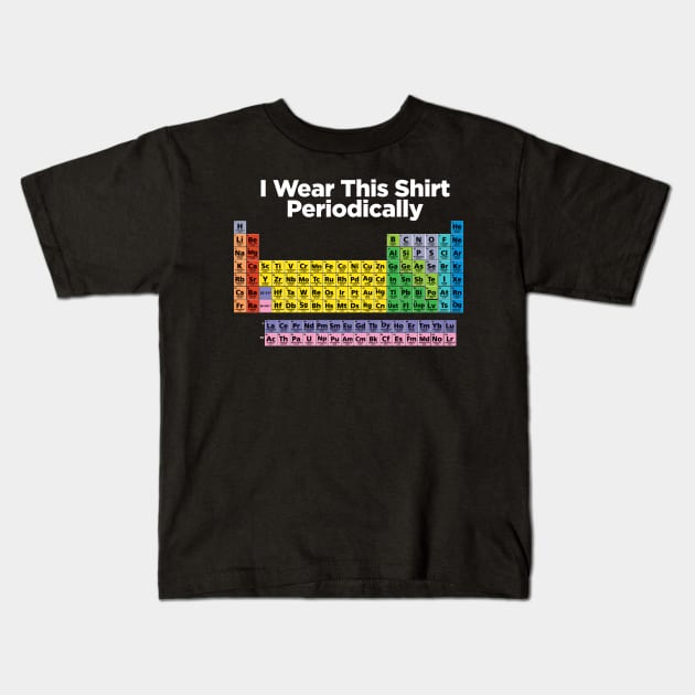 I wear this shirt periodically Kids T-Shirt by MindsparkCreative